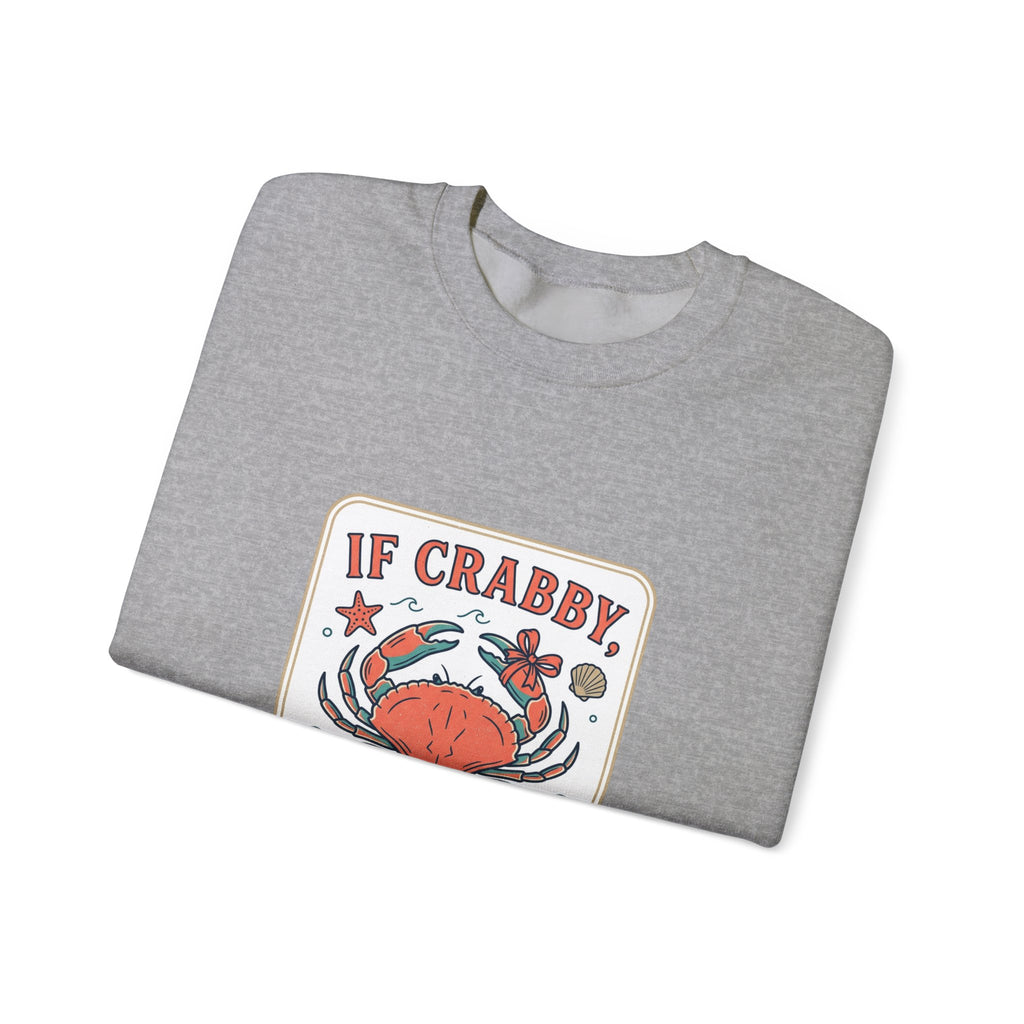 If Crabby Crewneck Sweatshirt | Crab Mood Humor, Coastal Summer Style