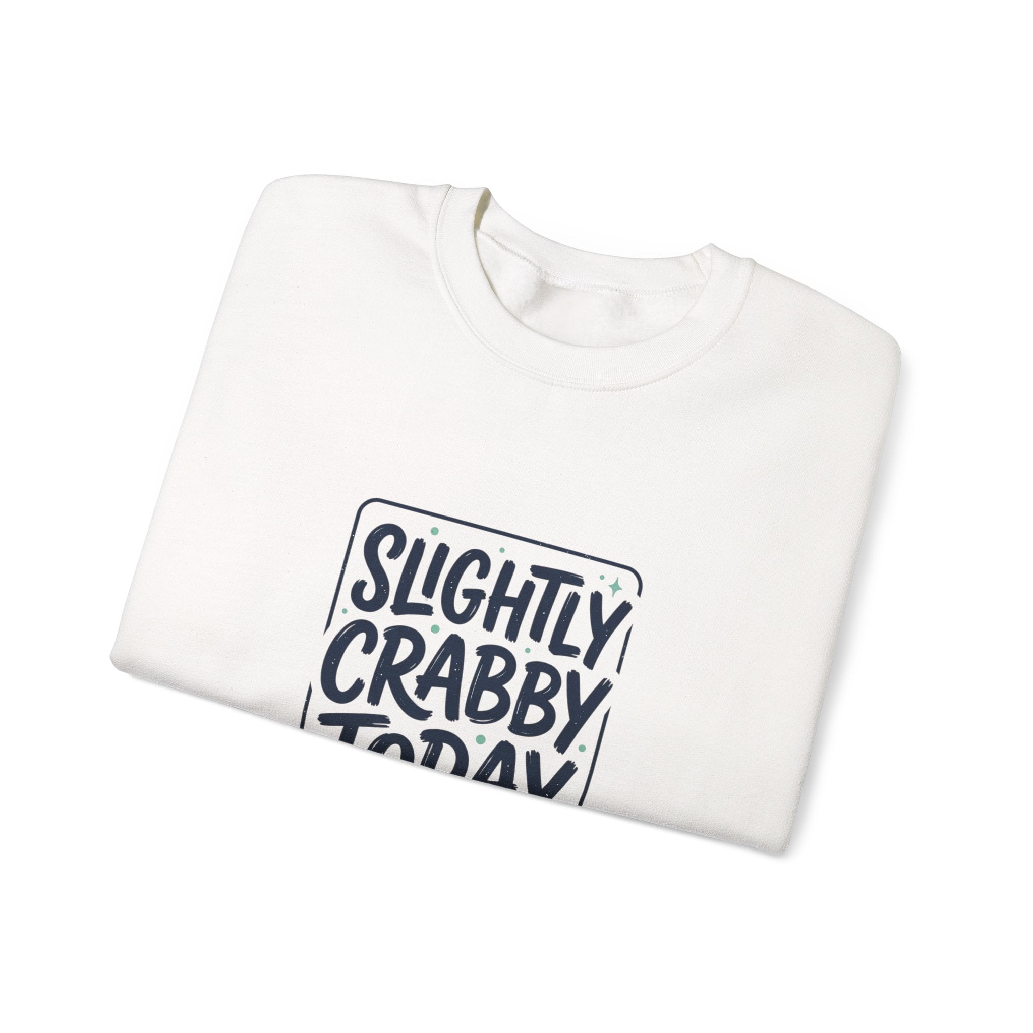 Slightly Crabby Today Sweatshirt | Crab Mood, Coastal Sarcasm