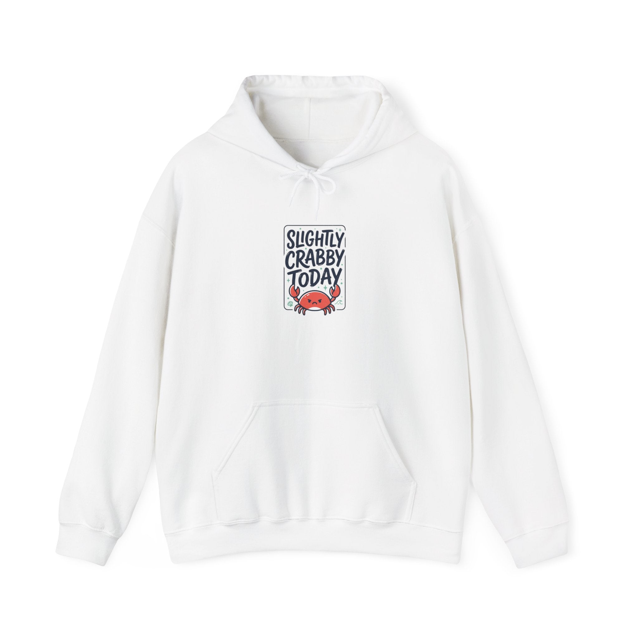 Slightly Crabby Today Hoodie | Cute Grumpy Crab, Coastal Mood Humor