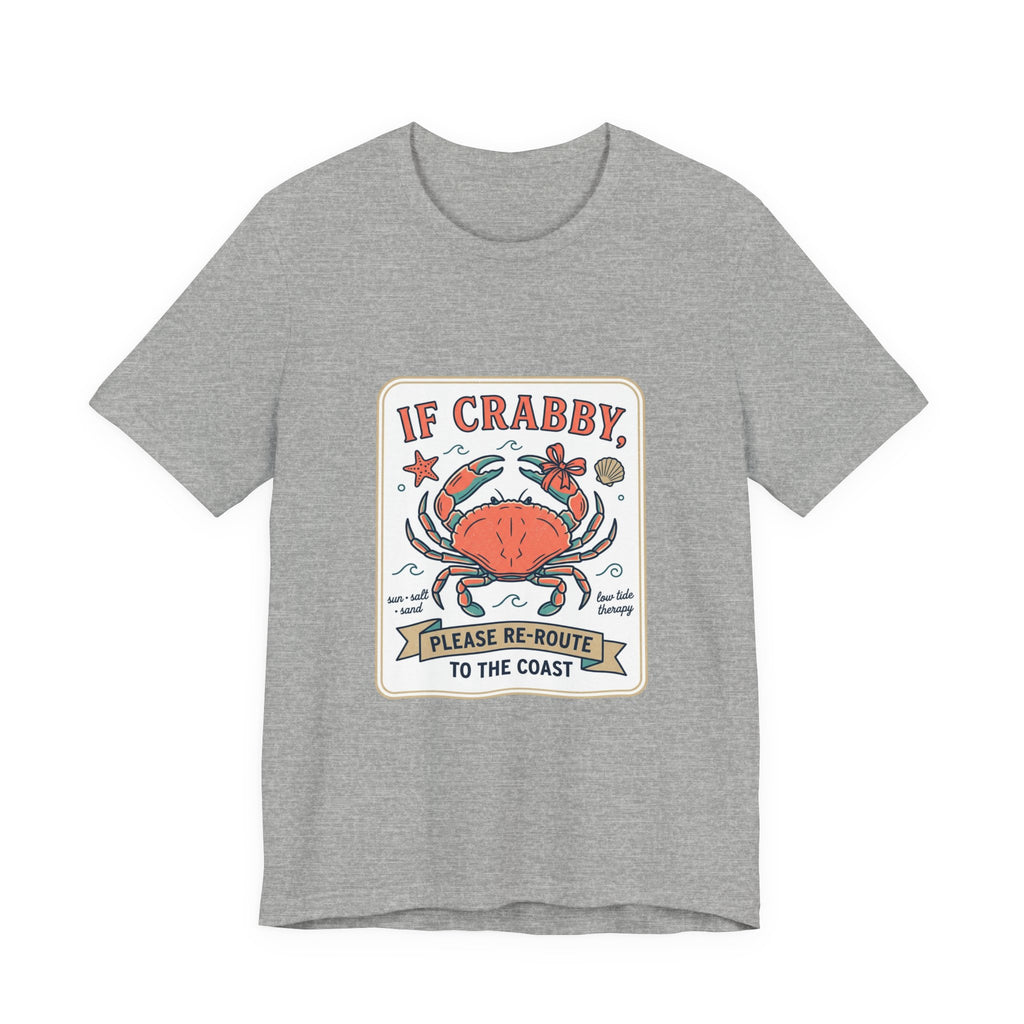 If Crabby Please Re-Route to the Coast T-Shirt | Crab Humor, Coastal Summer