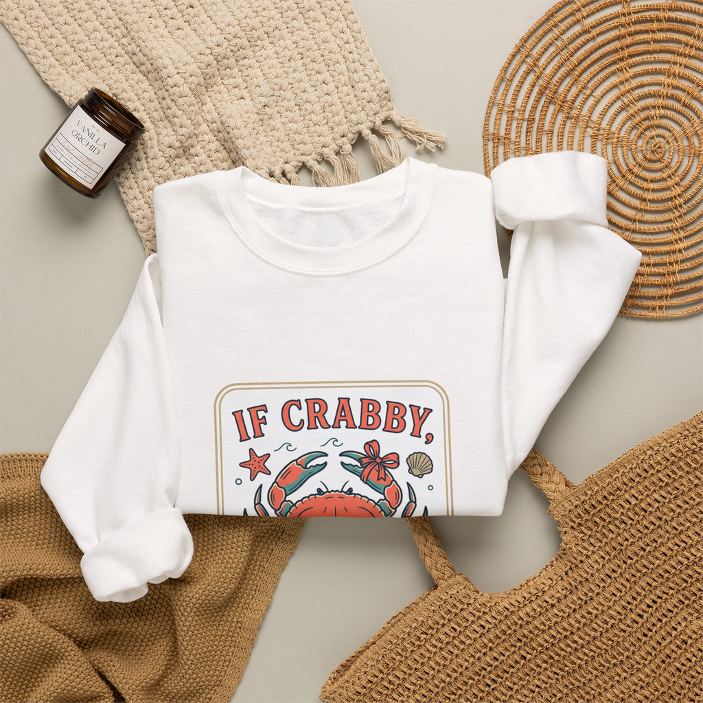If Crabby Crewneck Sweatshirt | Crab Mood Humor, Coastal Summer Style