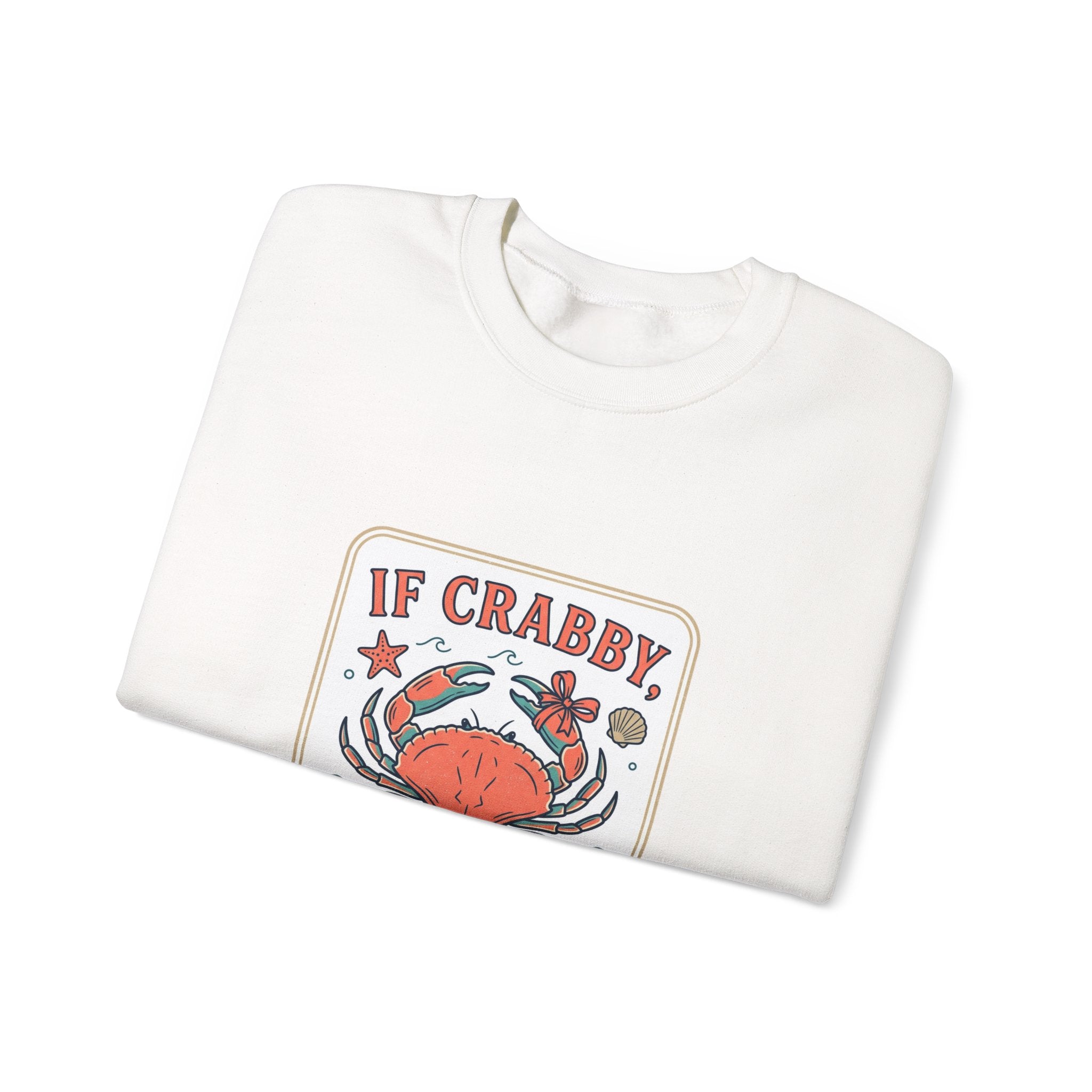 If Crabby Crewneck Sweatshirt | Crab Mood Humor, Coastal Summer Style