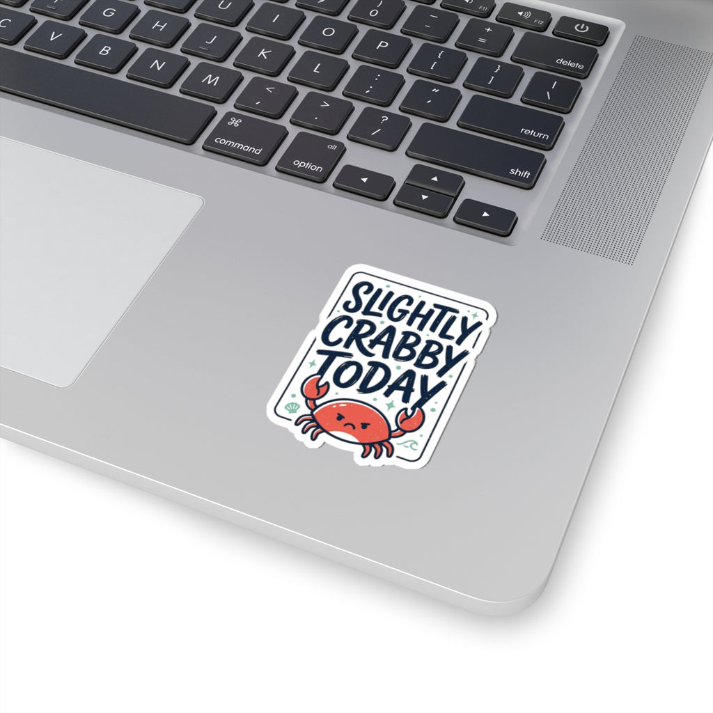 Slightly Crabby Today Crab Sticker | Cute Moody Coastal, Sarcastic Humour