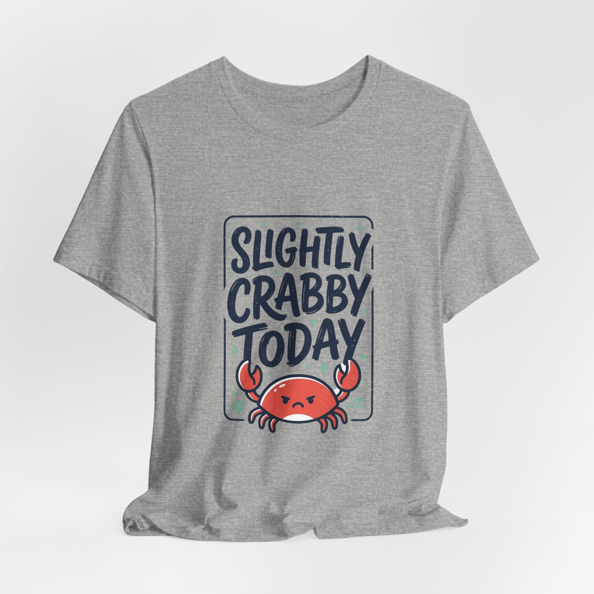 Slightly Crabby Today T-Shirt | Cute Crab Mood Humor, Coastal Summer Tee