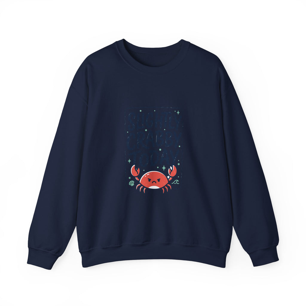 Slightly Crabby Today Sweatshirt | Crab Mood, Coastal Sarcasm