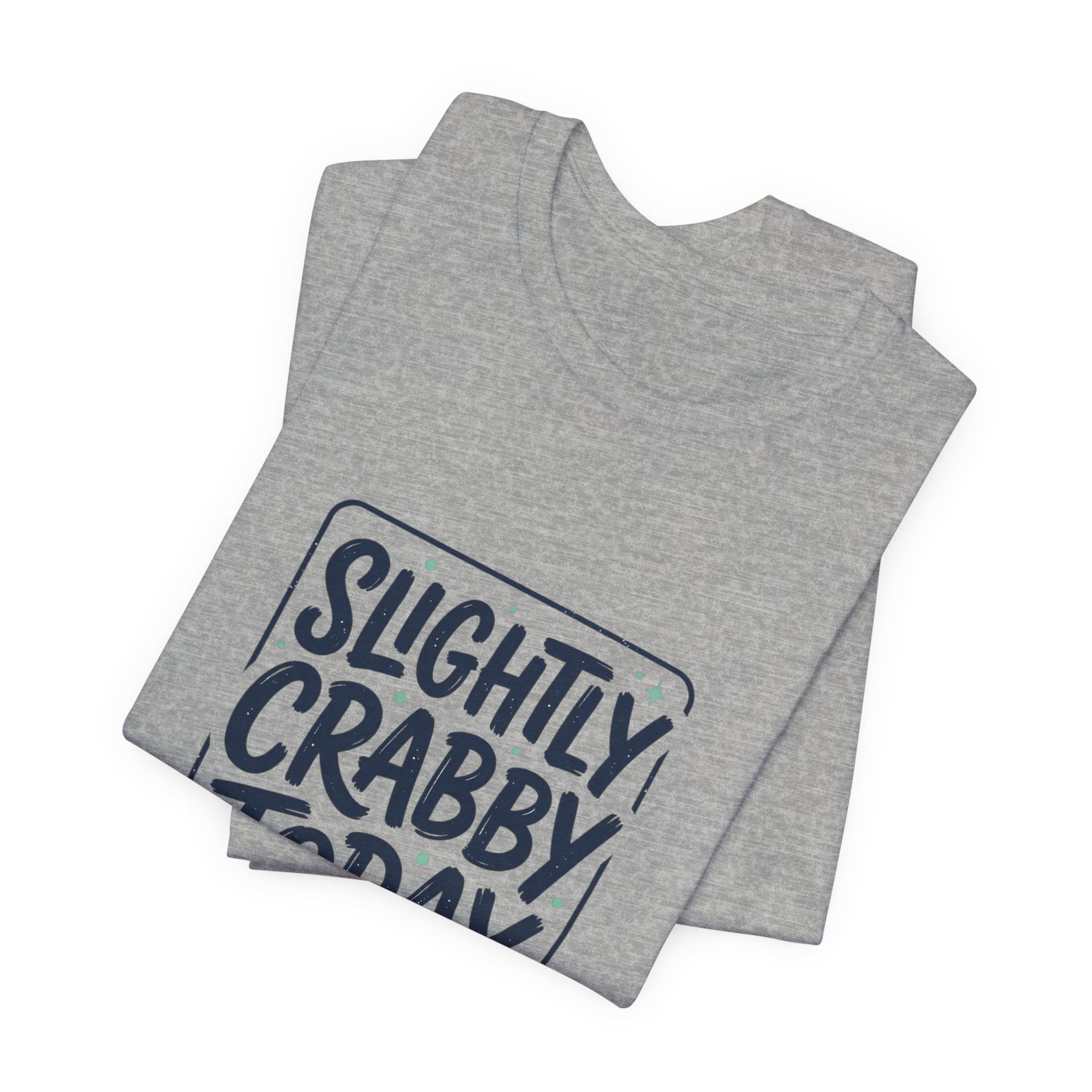 Slightly Crabby Today T-Shirt | Cute Crab Mood Humor, Coastal Summer Tee