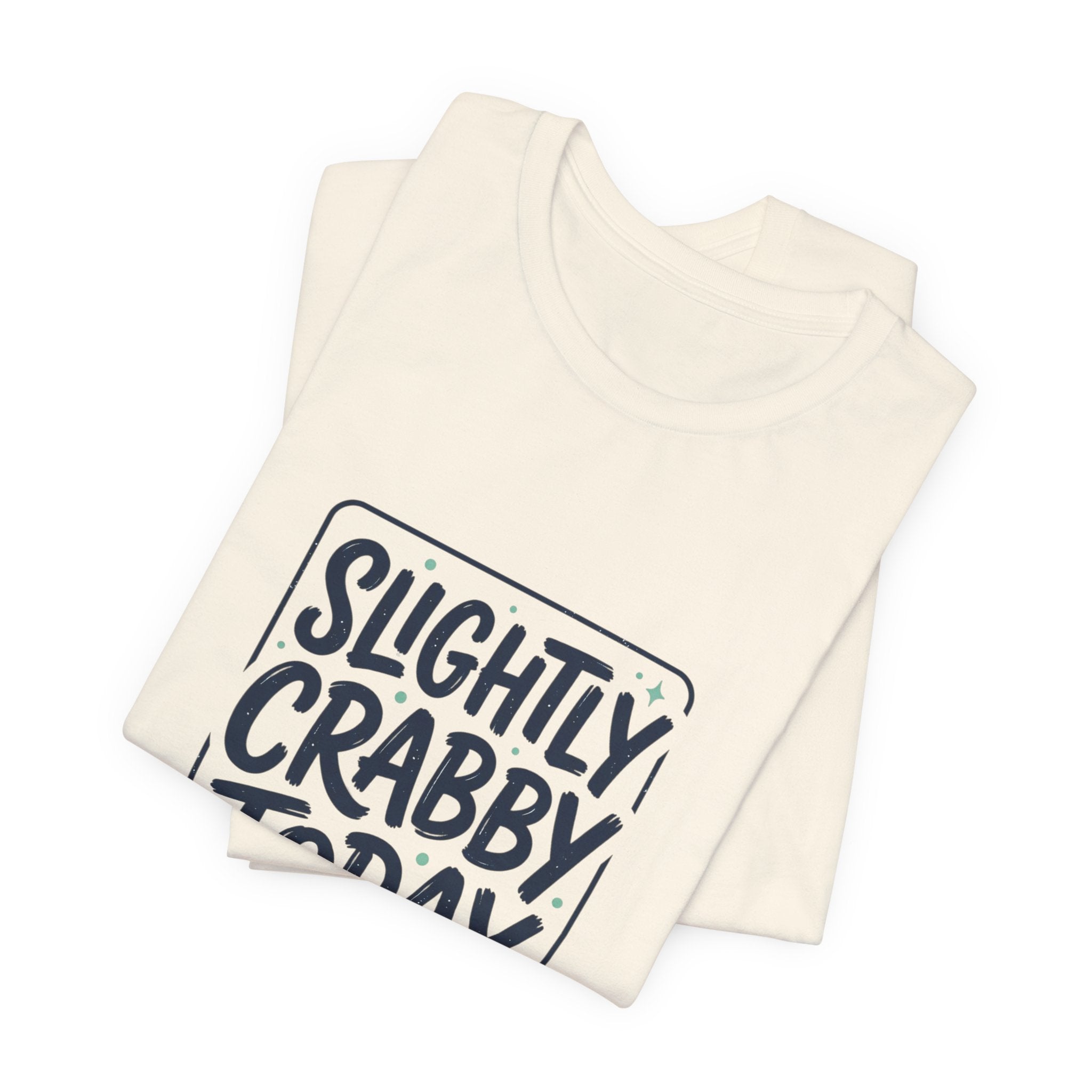 Slightly Crabby Today T-Shirt | Cute Crab Mood Humor, Coastal Summer Tee