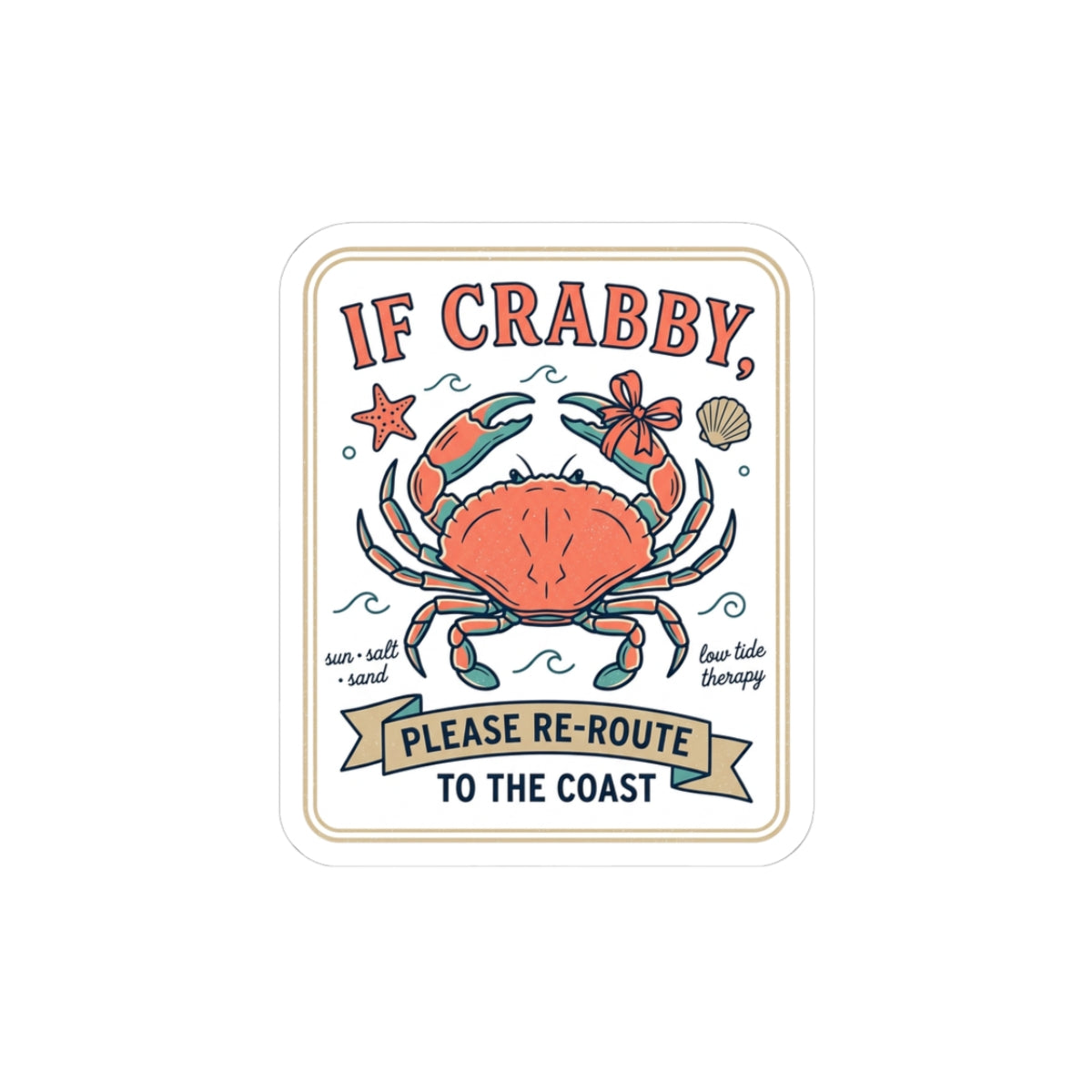 If Crabby Please Re-Route To The Coast Sticker | Crab Mood Humor, Coastal