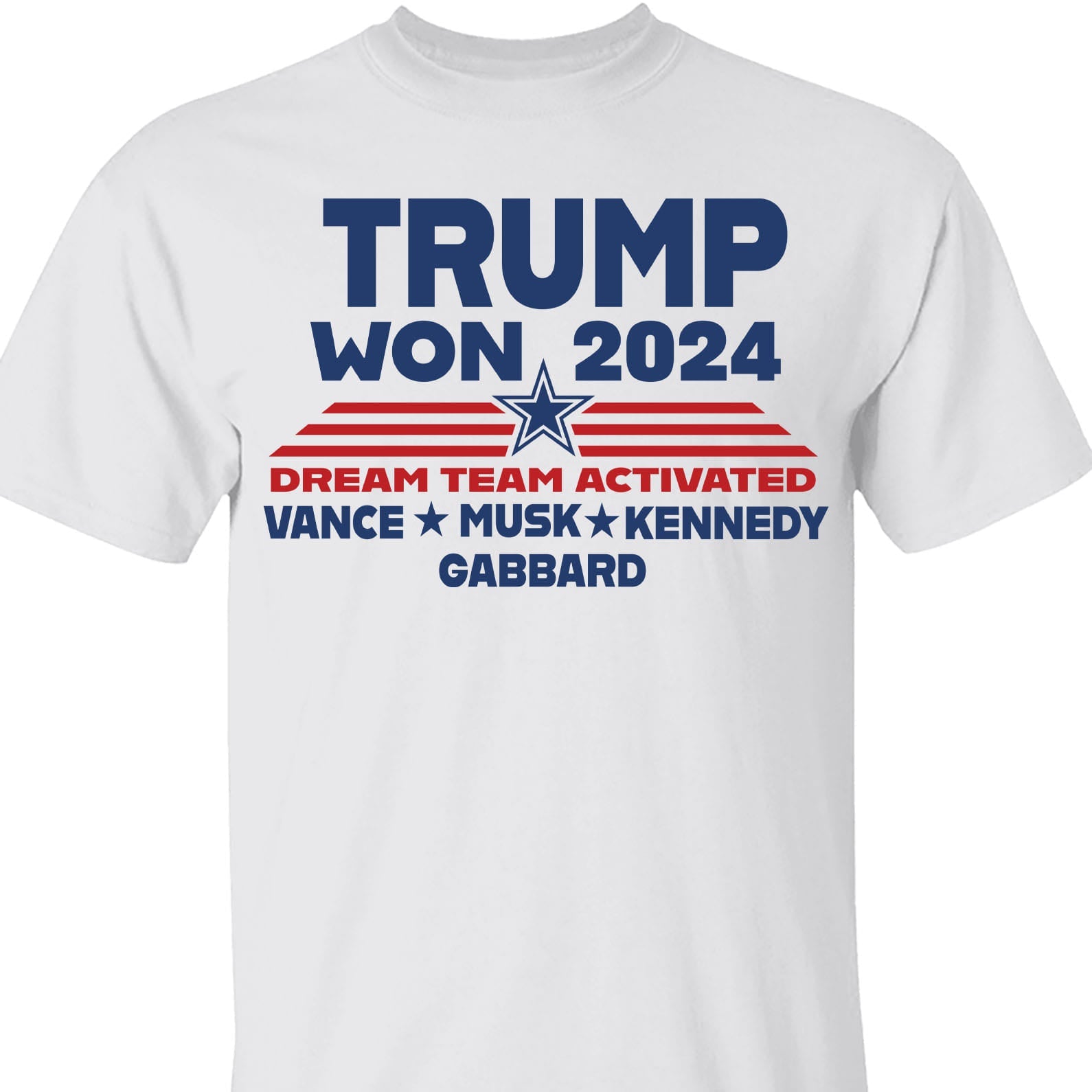 Trump Won 2024, Trump 47th President, Trump Dream Team Activated Shirt Bright T1710 - GOP