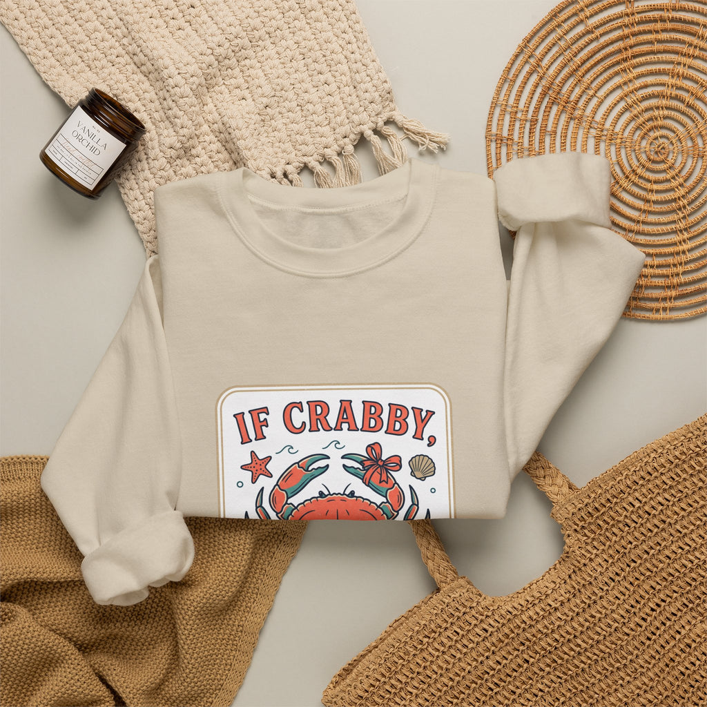 If Crabby Crewneck Sweatshirt | Crab Mood Humor, Coastal Summer Style