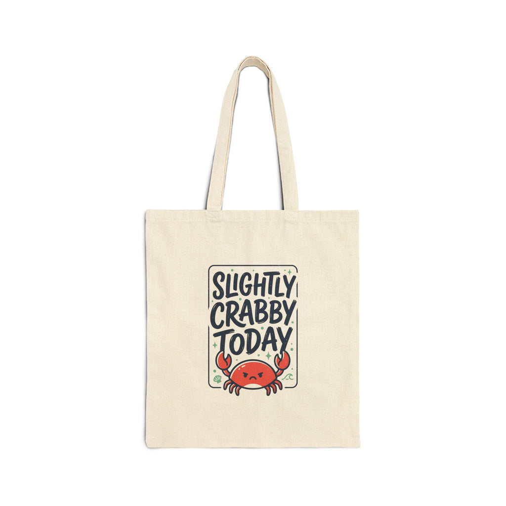 Slightly Crabby Today Tote | Cute Crab Mood Humor, Coastal Summer Canvas