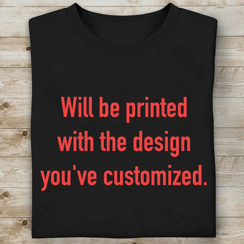 Available in Unisex, Premium, V-neck C775NONCUSTOM