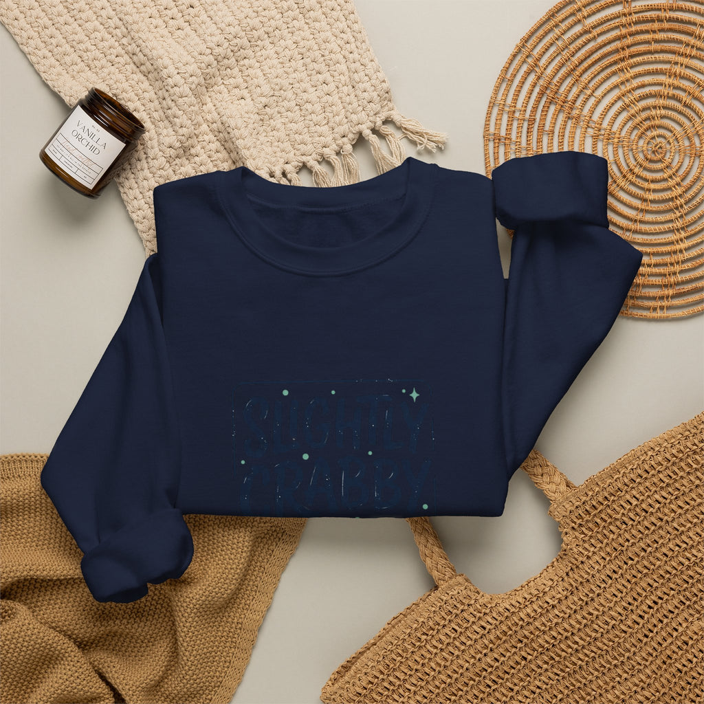 Slightly Crabby Today Sweatshirt | Crab Mood, Coastal Sarcasm