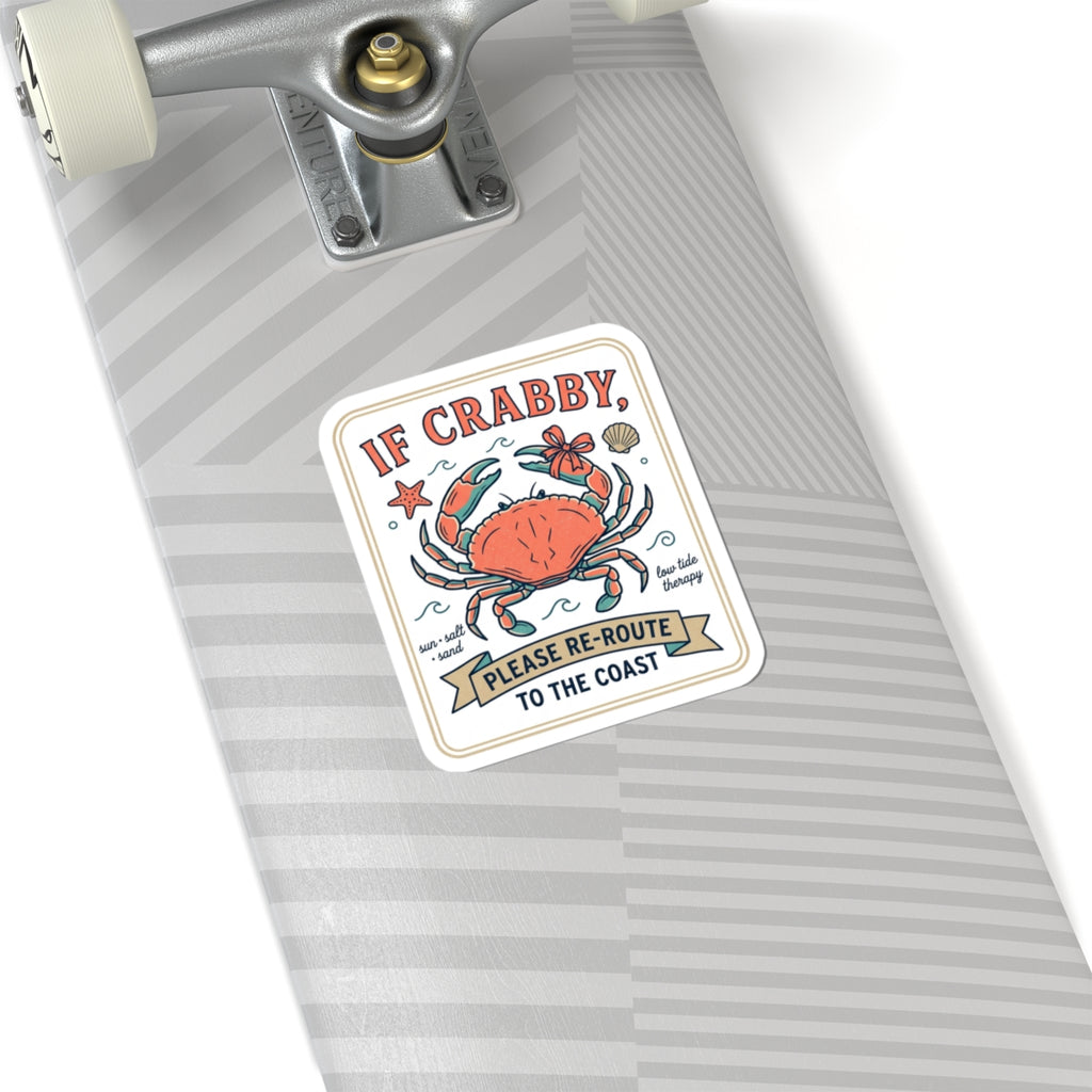 If Crabby Please Re-Route To The Coast Sticker | Crab Mood Humor, Coastal