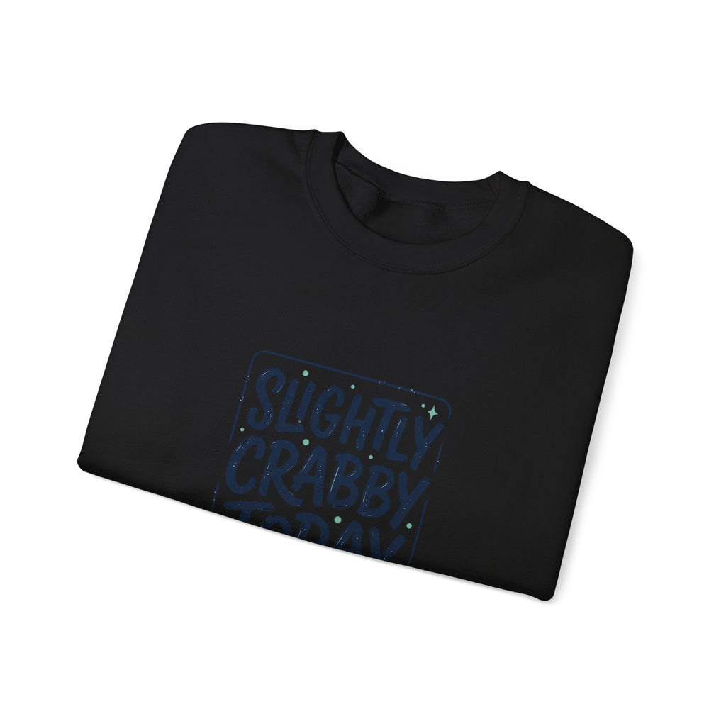 Slightly Crabby Today Sweatshirt | Crab Mood, Coastal Sarcasm