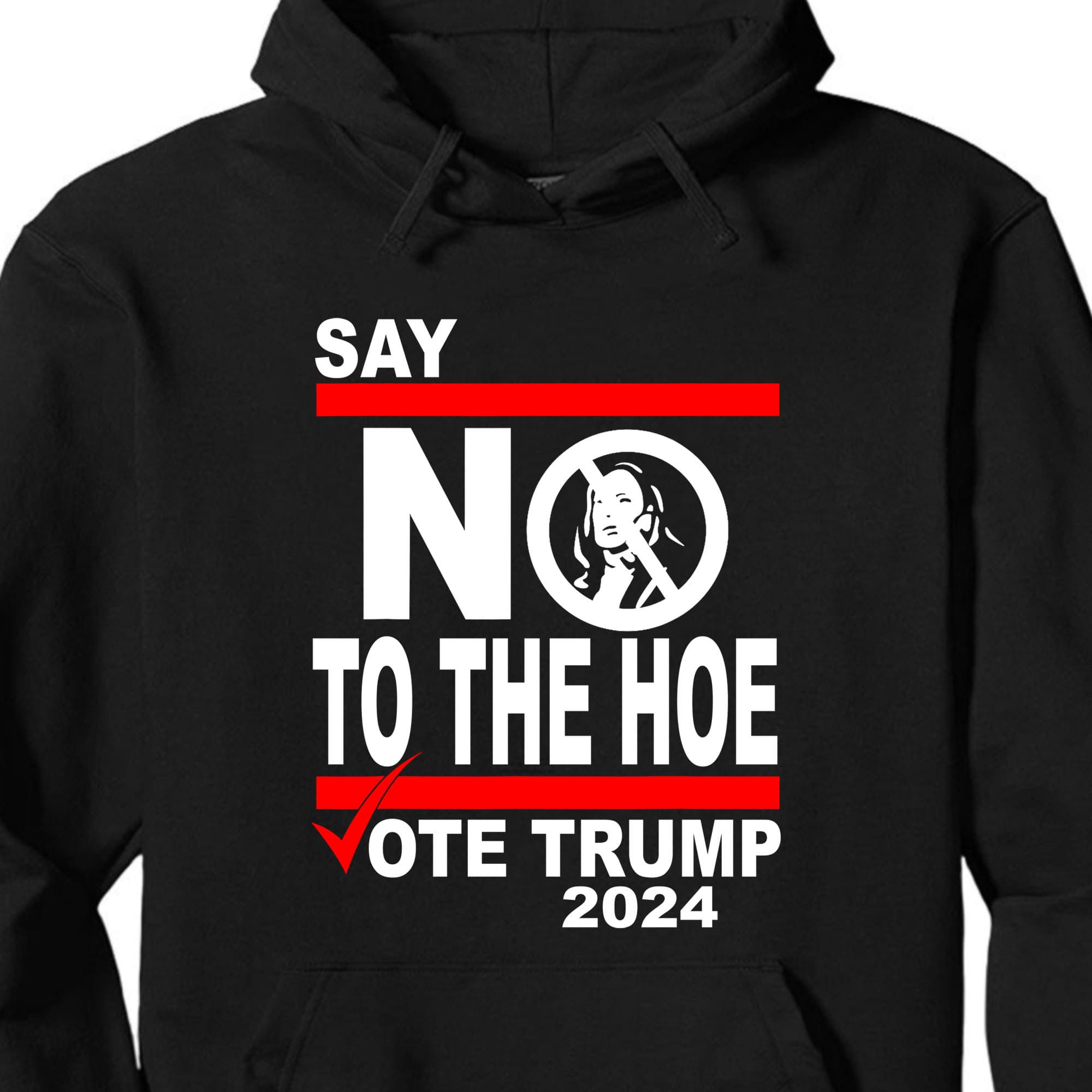 Say No To The Hoe Vote Trump Shirt | Trump Republican Shirt | Trump Supporter Shirt Dark T1570 - GOP