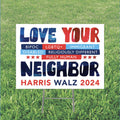 Love Your Neighbor Yard Sign | Kamala 2024 Yard Sign | Kamala For President Yard Sign | Democrat Yard Sign T1597 - KH2