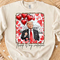 Trump Is My Valentine, Retro Valentines Shirt, Funny Trump Sweatshirt Bright 681849 - GOP