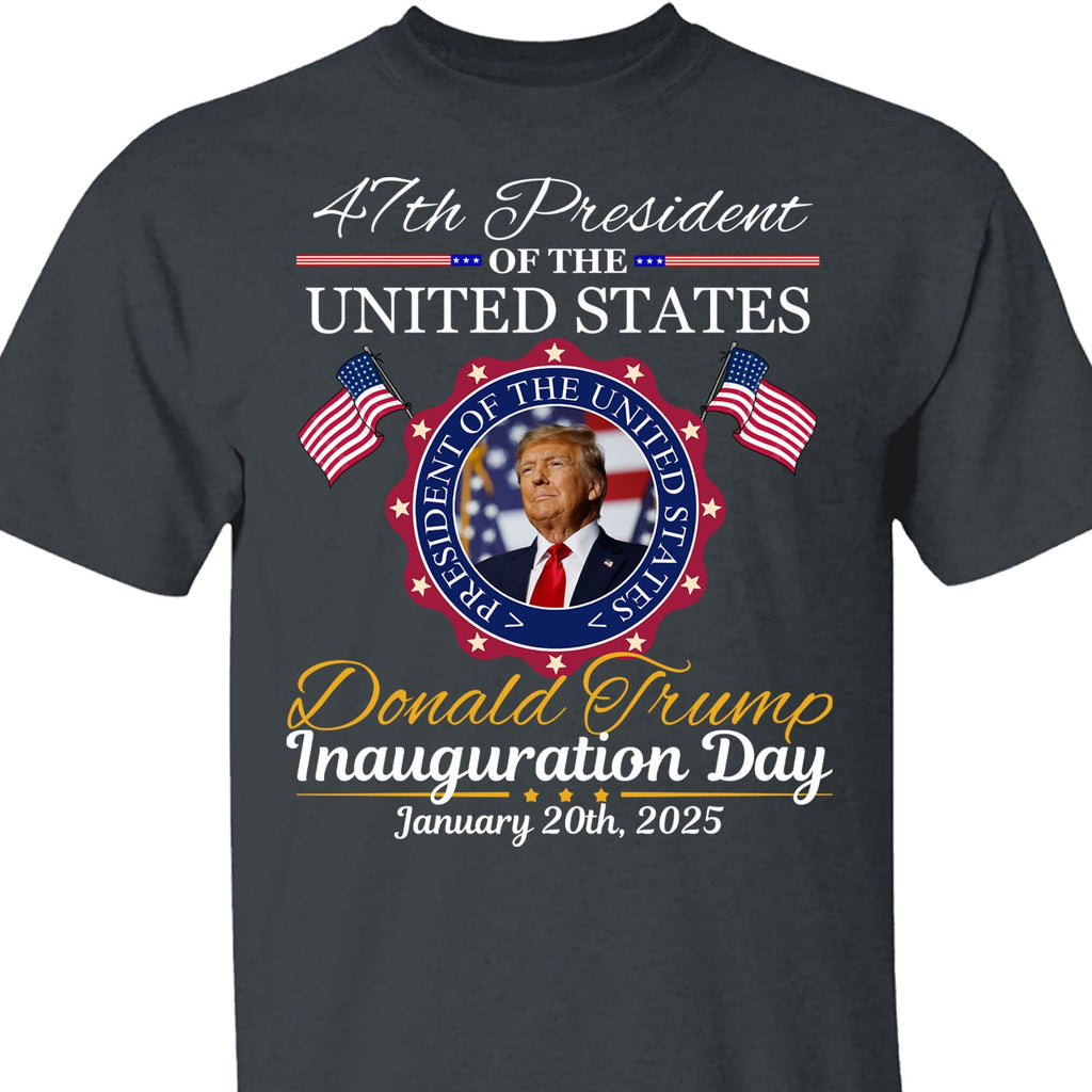 Inauguration Day Shirt, President Trump 47th Tee, Political Shirt Dark 681879 - GOP