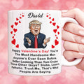 You're The Most Handsome Man Valentine's Day Mug, Donald Trump Greeting Mug, Gift For Him, For Husband Boyfriend Dad 681987 - GOP