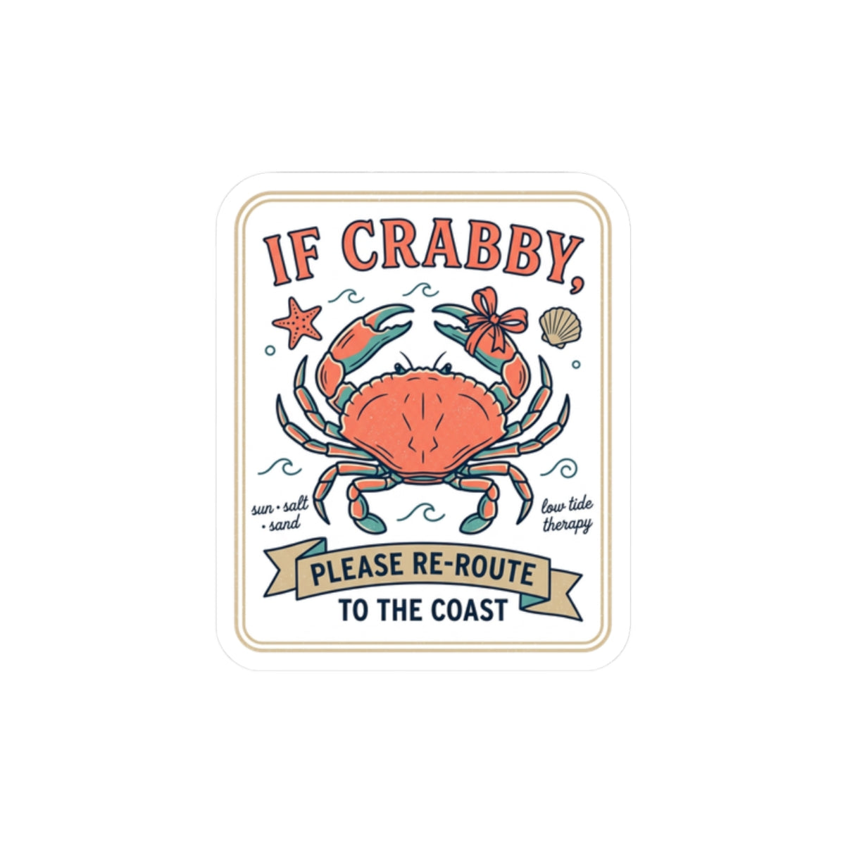 If Crabby Please Re-Route To The Coast Sticker | Crab Mood Humor, Coastal