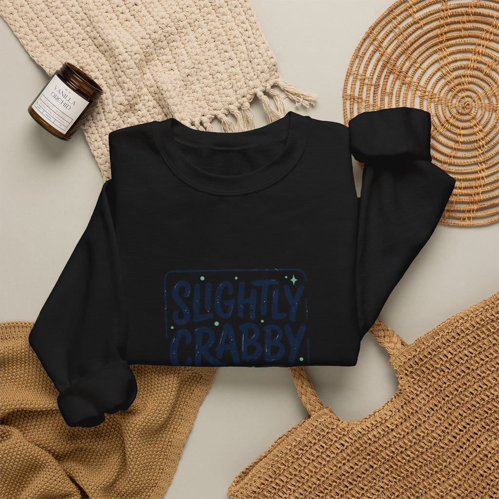 Slightly Crabby Today Sweatshirt | Crab Mood, Coastal Sarcasm