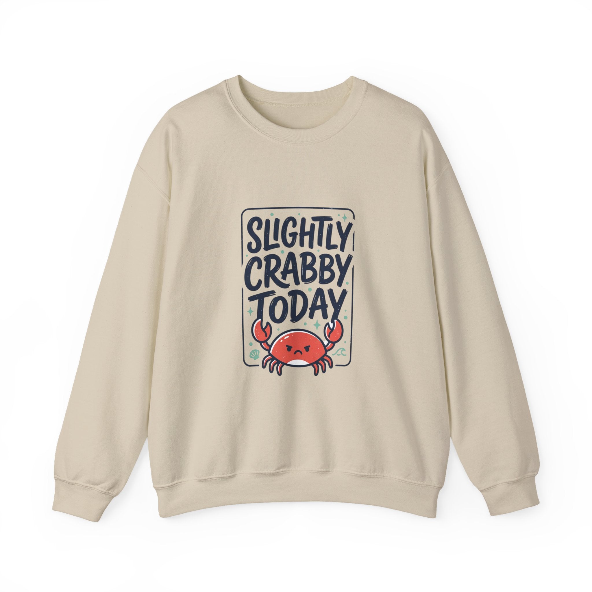 Slightly Crabby Today Sweatshirt | Crab Mood, Coastal Sarcasm