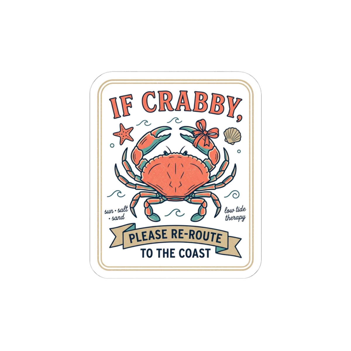 If Crabby Please Re-Route To The Coast Sticker | Crab Mood Humor, Coastal