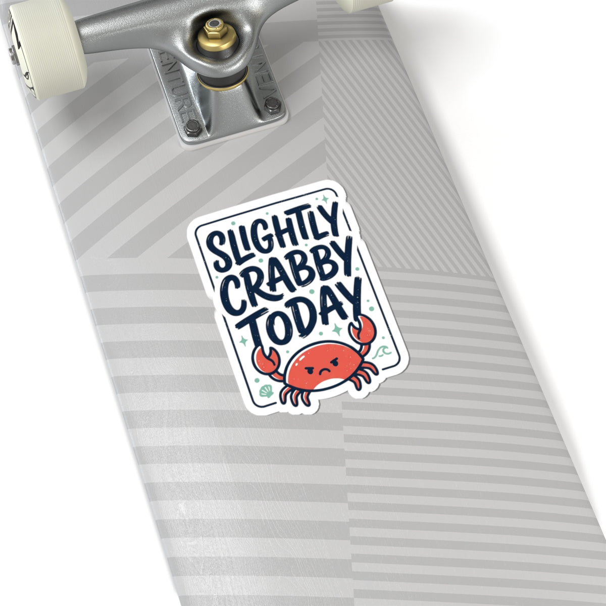 Slightly Crabby Today Crab Sticker | Cute Moody Coastal, Sarcastic Humour