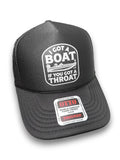 I Got A Boat Trucker Hat