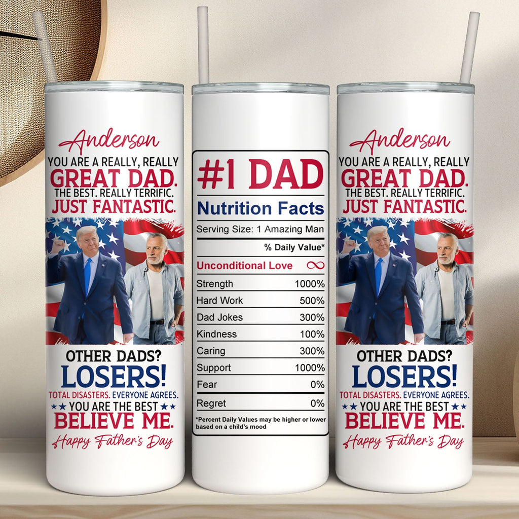 Happy Father's Day | You're A Great Dad | Personalize Photo Tumbler | Photo with Trump Skinny Tumbler | Gift For Dad 682056 - GOP