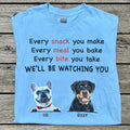 Every Snack You Make Personalized Custom Photo Dog Cat Bright Shirt C664