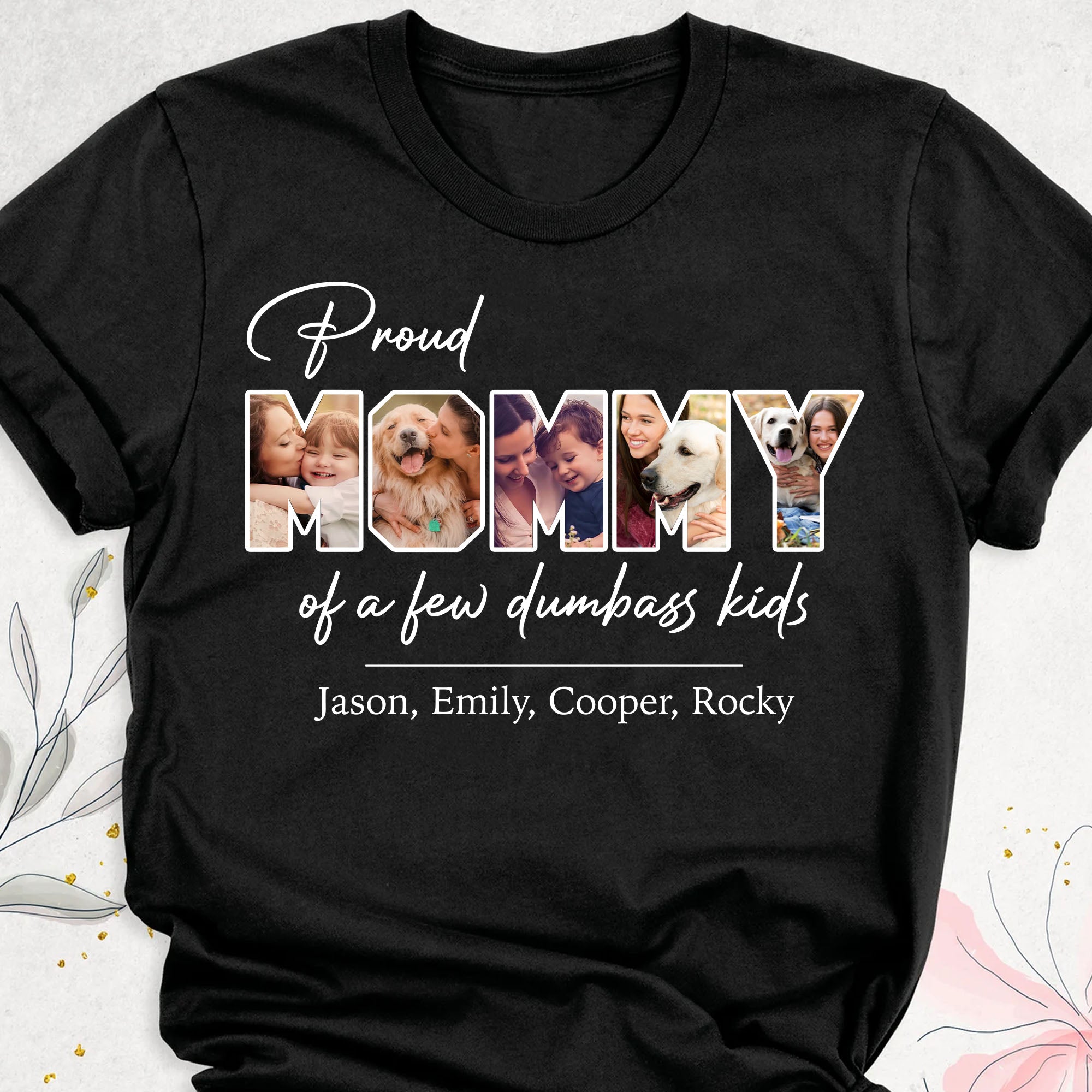 Proud Father Of A Few Dumbass Kids Personalized Photo Dad Mom Shirt C677