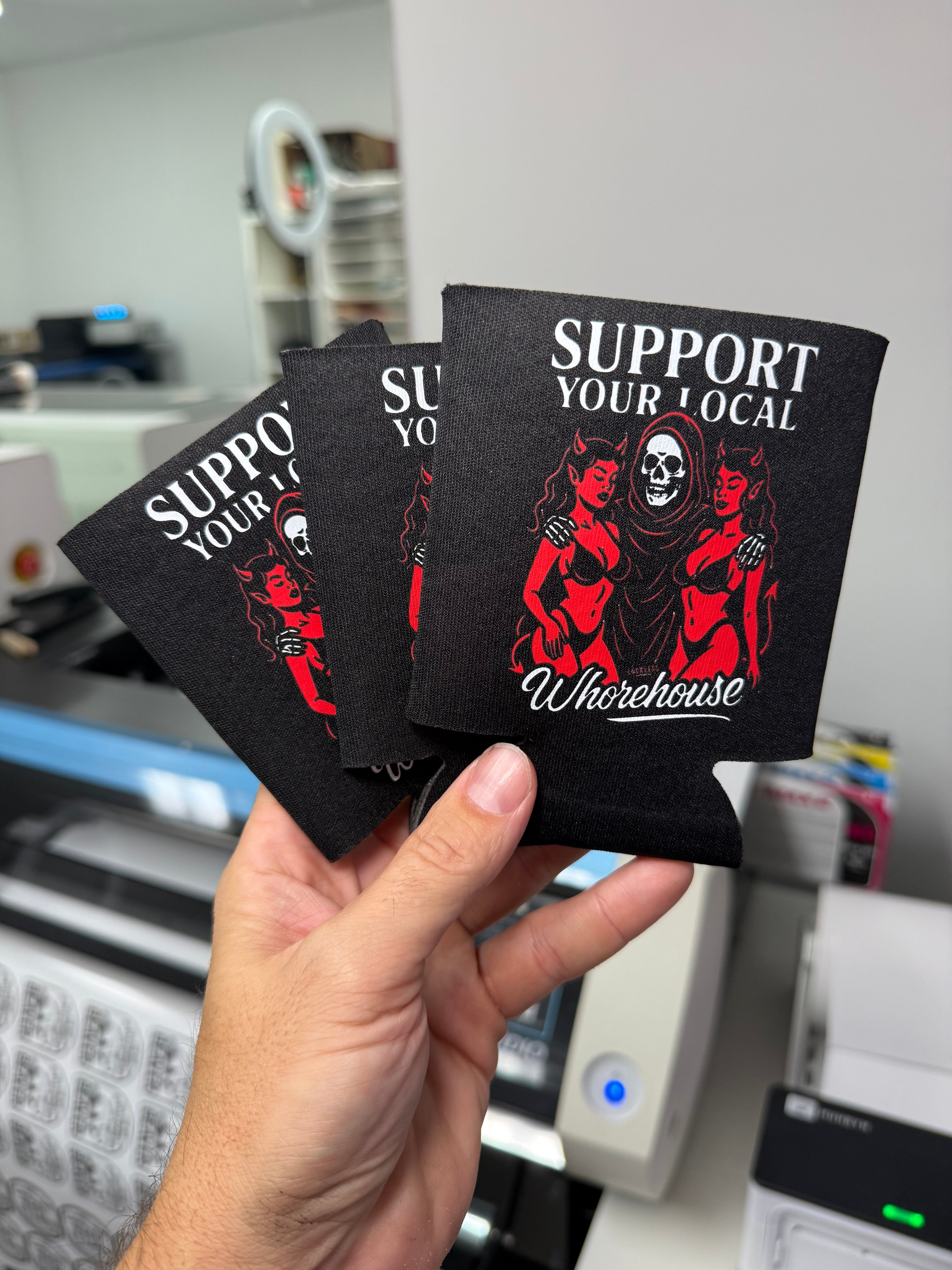 Support Your Local Whorehouse Koozie