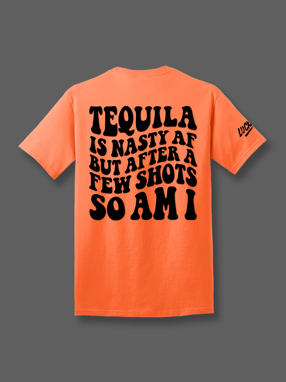 Tequila is Nasty Tee