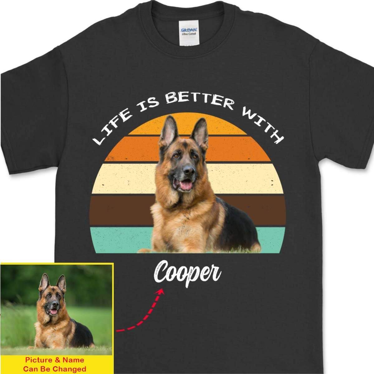 Life Is Better, Custom Dog Cat Photo T Shirt SG02