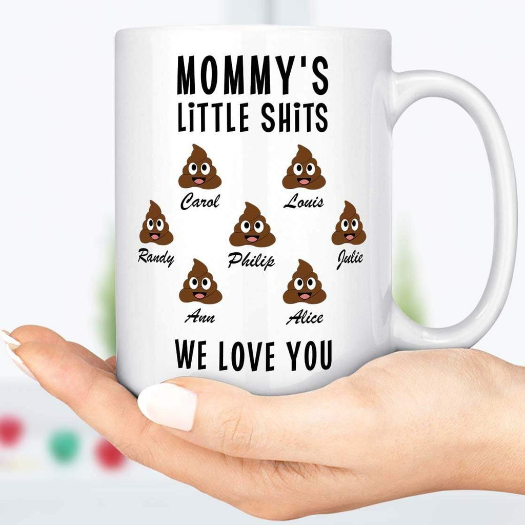 Mommy's Little Shits Custom Mug